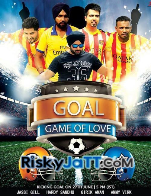 Goal Jassi Gill, Hardy Sandhu, Girik Aman, Ammy Virk mp3 song free download, Goal Jassi Gill, Hardy Sandhu, Girik Aman, Ammy Virk full album