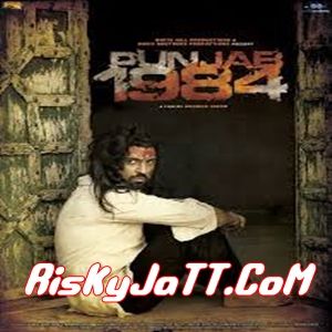 Punjab 1984 (CD-Rip) By Diljit Dosanjh, Diljit Dosanjh and others... full mp3 album downlad