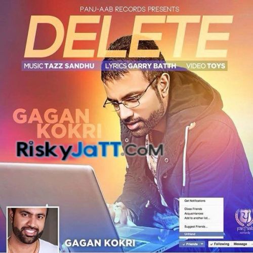 Delete Gagan Kokri mp3 song free download, Delete Gagan Kokri full album