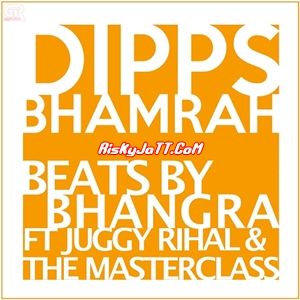 Beats By Bhangra Dipps Bhamrah mp3 song free download, Beats By Bhangra Dipps Bhamrah full album