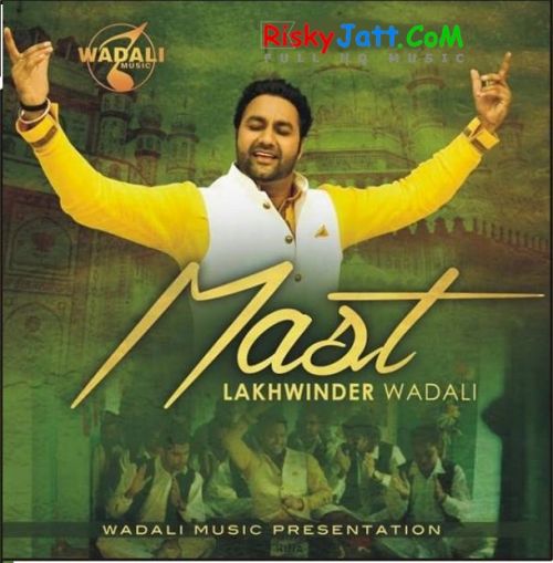 Mast - iTune Rip Lakhwinder Wadali mp3 song free download, Mast Lakhwinder Wadali full album