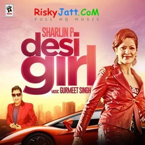 Butterfly Sharlin P, Gurmeet Singh mp3 song free download, Desi Girl Sharlin P, Gurmeet Singh full album