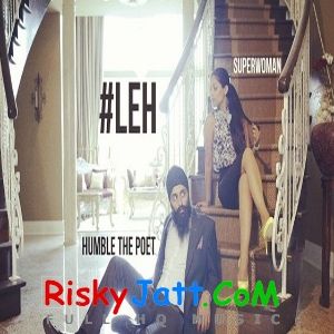 Leh Superwoman, Humble the Poet mp3 song free download, Leh Superwoman, Humble the Poet full album