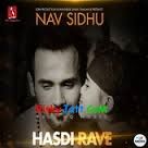 Hasdi Rave Nav Sidhu mp3 song free download, Hasdi Rave Nav Sidhu full album