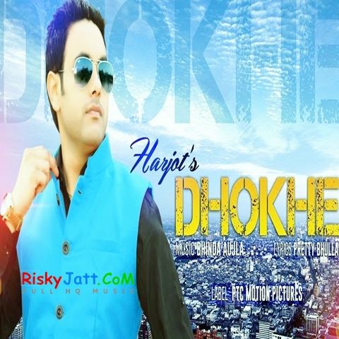 Dhokhe Harjot mp3 song free download, Dhokhe Harjot full album