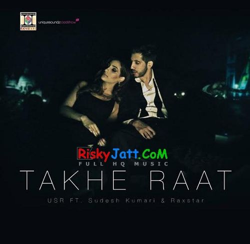 Takhe Raat ft USR Sudesh Kumari, Raxstar mp3 song free download, Takhe Raat ft USR Sudesh Kumari, Raxstar full album