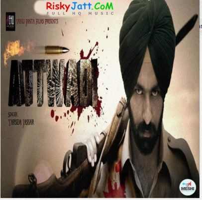 Attwadi Tarsem Jassar mp3 song free download, Attwadi (iTune Rip) Tarsem Jassar full album