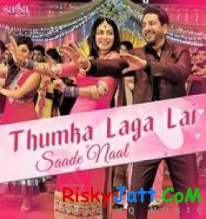 Saanu Te Aisa Mahi Harshdeep Kaur mp3 song free download, Thumka Laga Lai Saade Nal Harshdeep Kaur full album