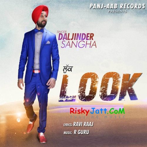 Look Daljinder Sangha mp3 song free download, Look Daljinder Sangha full album