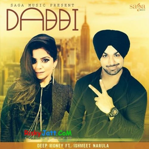 Dabbi Deep Money, Ishmeet Narula mp3 song free download, Dabbi Deep Money, Ishmeet Narula full album