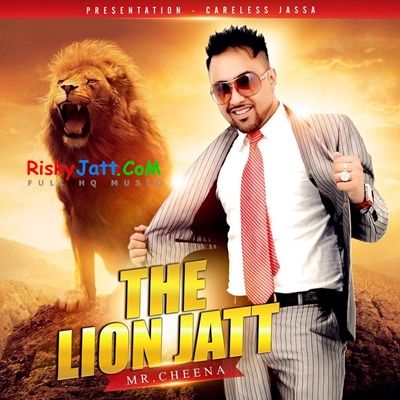 The Lion Jatt Mr Cheena mp3 song free download, The Lion Jatt Mr Cheena full album