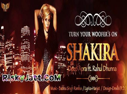 Shakira Deep Apra, Rahul Dhunna, Babbu Singh Rambo mp3 song free download, Shakira Deep Apra, Rahul Dhunna, Babbu Singh Rambo full album