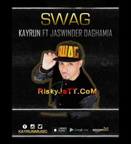 Swag ft Jaswinder Daghamia Kayrun mp3 song free download, Swag Kayrun full album