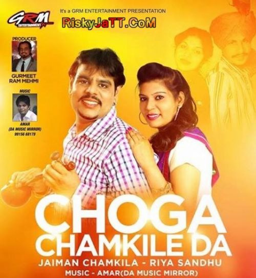 Amli Jaiman Chamkila, Riya Sandhu mp3 song free download, Choga Chamkile Da Jaiman Chamkila, Riya Sandhu full album