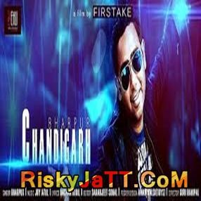 Chandigarh Bharpur mp3 song free download, Chandigarh Bharpur full album