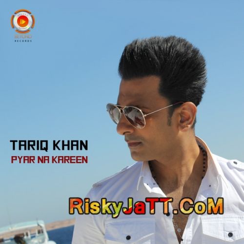 Pyar Na Kareen Pul Janeya Bilal Saeed, Tariq Khan mp3 song free download, Pyar Na Kareen Bilal Saeed, Tariq Khan full album