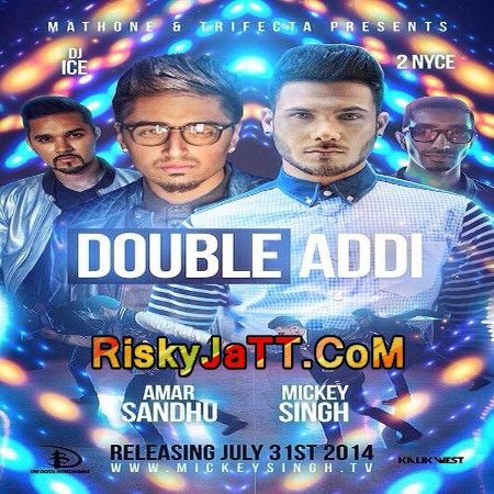 Double Addi Mickey Singh, Amar Sandhu mp3 song free download, Double Addi Mickey Singh, Amar Sandhu full album