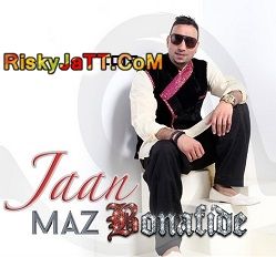 Jaan Maz Bonafide mp3 song free download, Jaan Maz Bonafide full album