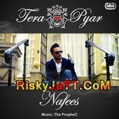 Tera Pyar Nafees, The Prophe C mp3 song free download, Tera Pyar Nafees, The Prophe C full album