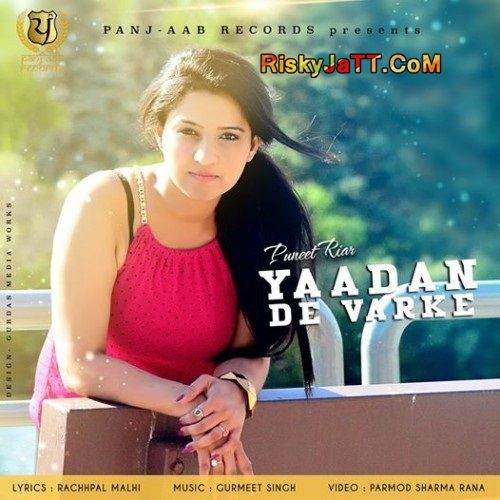 Yaadan De Varke Puneet Riar mp3 song free download, Yaadan De Varke Puneet Riar full album