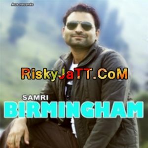 Birmingham Samri mp3 song free download, Birmingham Samri full album