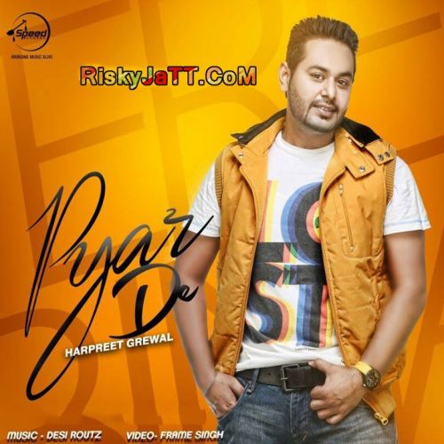 Pyar De Harpreet Grewal mp3 song free download, Pyar De Harpreet Grewal full album