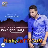 Fake Feelings Hustinder mp3 song free download, Fake Feelings Hustinder full album