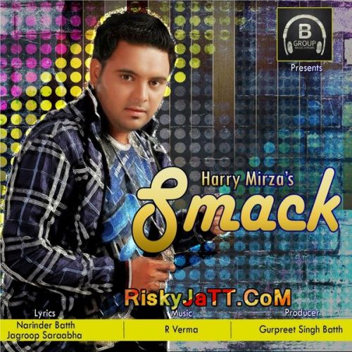 Smack Harry Mirza mp3 song free download, Smack Harry Mirza full album