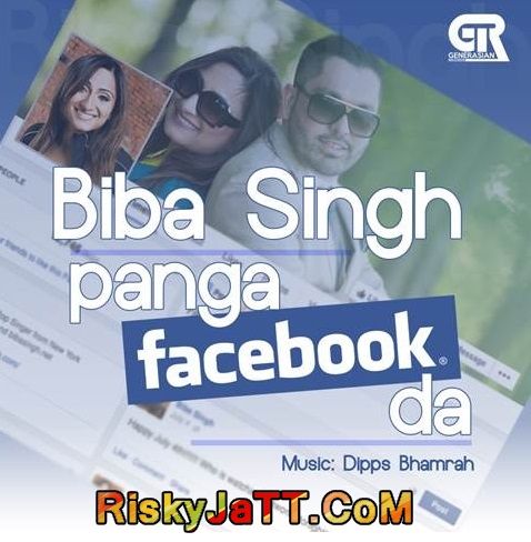 Panga Facebook Da (feat Dipps Bhamrah) Biba Singh mp3 song free download, Panga Facebook Da Biba Singh full album