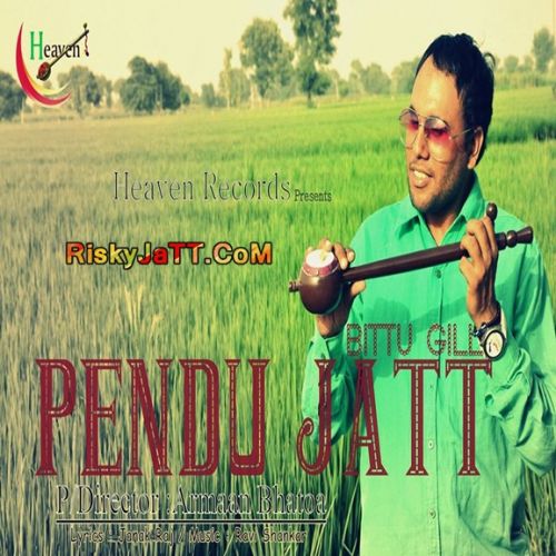 Pendu Jatt Ft Armaan Bhatoa Bittu Gill mp3 song free download, Pendu Jatt Bittu Gill full album