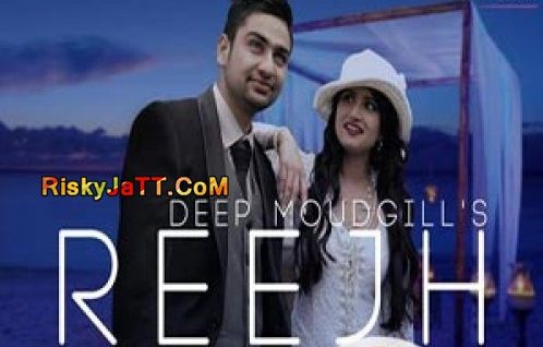 Reejh Deep Moudgill mp3 song free download, Reejh Deep Moudgill full album