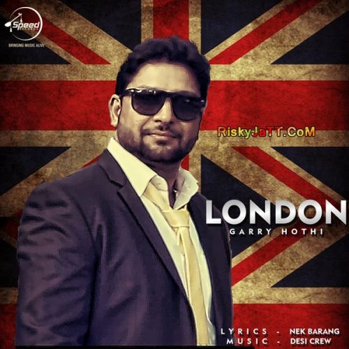 London Garry Hothi mp3 song free download, London Garry Hothi full album