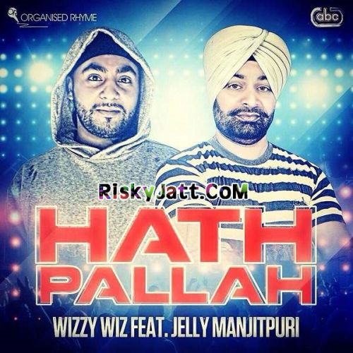 Hath Pallah (Sarangi Instrumental) Wizzy Wiz mp3 song free download, Hath Pallah Wizzy Wiz full album