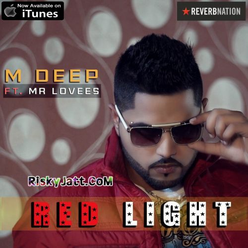 Red Light Ft Mr. Lovees M Deep mp3 song free download, Red Light M Deep full album