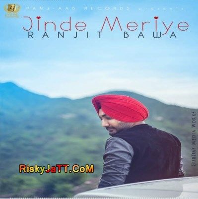 Jinde Meriye Ranjit Bawa mp3 song free download, Jinde Meriye Ranjit Bawa full album