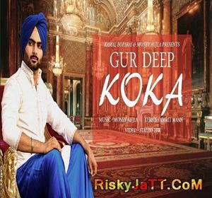 Koka Ft. Money Aujla Gur Deep mp3 song free download, Koka Ft. Money Aujla Gur Deep full album