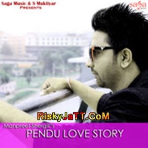 Pendu Love Story Manpreet Shergill mp3 song free download, Pendu Love Story Manpreet Shergill full album