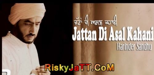 Jattan Di Asal Kahani Harinder Sandhu mp3 song free download, Jattan Di Asal Kahani Harinder Sandhu full album