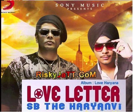 Love  Letter ft KUWAR VIRK SB The Haryanvi mp3 song free download, Love Letter SB The Haryanvi full album