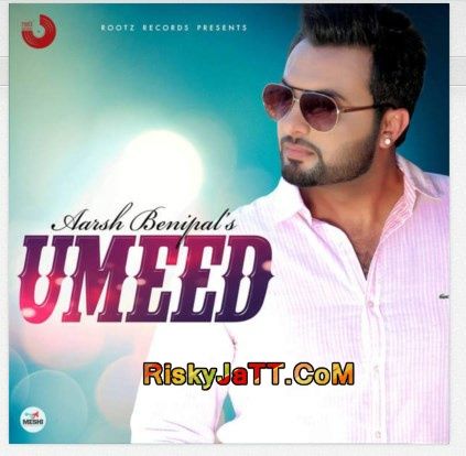 Umeed Aarsh Benipal mp3 song free download, Umeed Aarsh Benipal full album