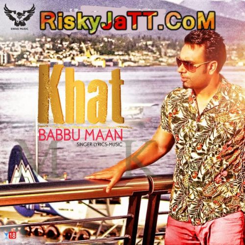 Khat Babbu Maan mp3 song free download, Khat Babbu Maan full album