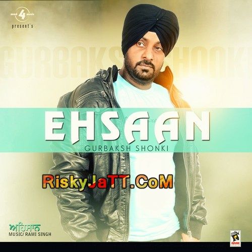 Akh Teri Roi Lagdi Gurbaksh Shonki mp3 song free download, Ehsaan Gurbaksh Shonki full album