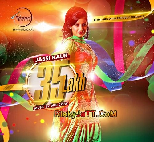 35 Lakh Jassi Kaur mp3 song free download, 35 Lakh Jassi Kaur full album