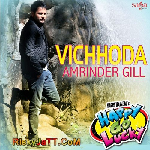 Vichhoda Amrinder Gill mp3 song free download, Vichhoda Amrinder Gill full album