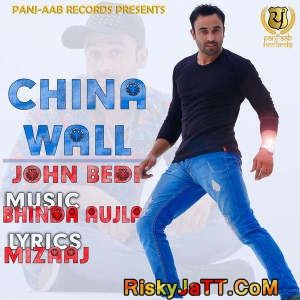 China Wall (Ft. Bhinda Aujla) John Bedi mp3 song free download, China Wall John Bedi full album