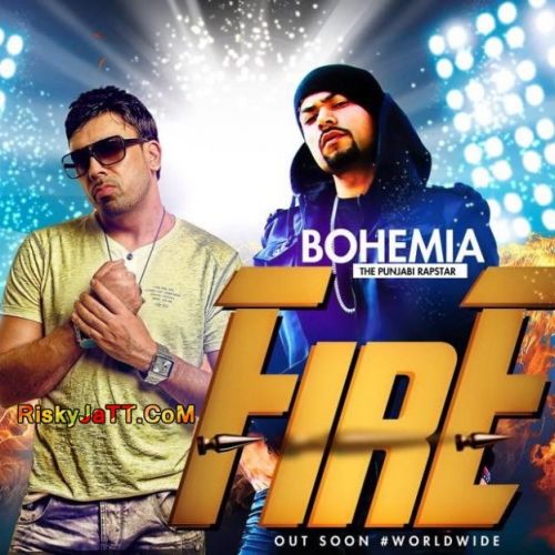 Fire ft Bohemia Gitta Bains mp3 song free download, Fire [iTunes Rip] Gitta Bains full album