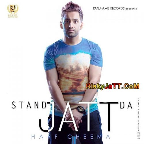 Hanju Harf Cheema mp3 song free download, Stand Jatt Da Harf Cheema full album