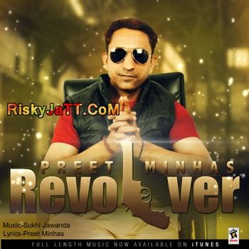 Hakeem Preet Minhas mp3 song free download, Revolver Preet Minhas full album