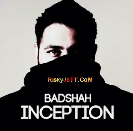 Inception Badshah mp3 song free download, Inception Badshah full album