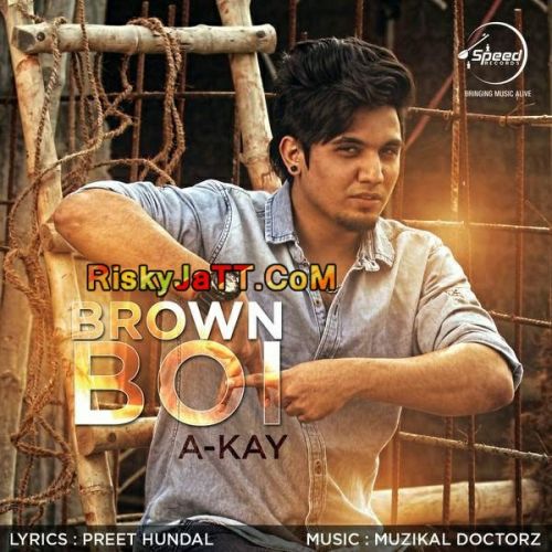 Brown Boi (feat Bling Singh) A Kay mp3 song free download, Brown Boi A Kay full album